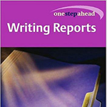 One Step Ahead: Writing Reports